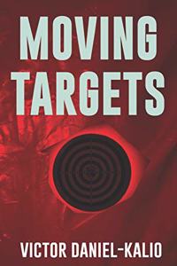 Moving Targets