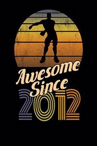 Awesome Since 2012
