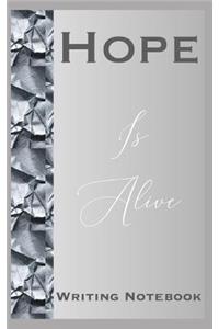 Hope Is Alive Writing Notebook