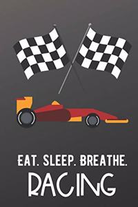 Eat Sleep Breathe Racing