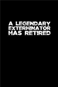 A legendary exterminator has retired