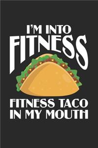 I'm Into Fitness - Fitness Taco in my Mouth