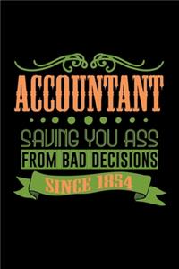 Accountant saving you ass from bad decisions since 1854