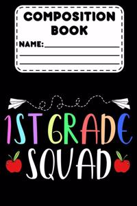 Composition Book 1st Grade Squad