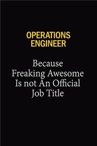 Operations Engineer Because Freaking Awesome Is Not An Official Job Title