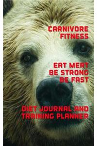 Carnivore Fitness Eat Meat Be Strong Be Fast Diet Journal and Training Planner