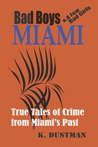BAD BOYS MIAMI (and a few bad girls)