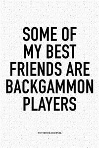 Some of My Best Friends Are Backgammon Players