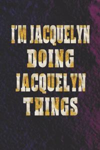 I'm Jacquelyn Doing Jacquelyn Things