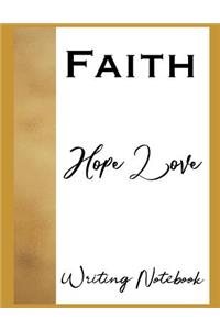 Faith Hope Love Writing Notebook