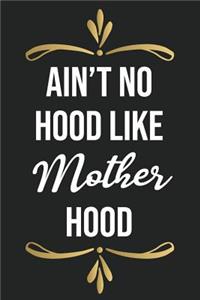 Ain't No Hood Like Mother Hood