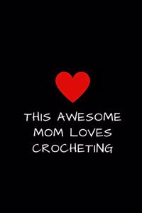 This Awesome Mom Loves Crocheting