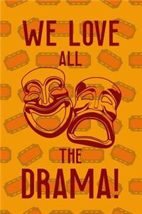 We Love All The Drama!