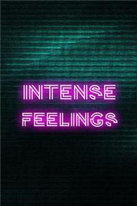 Intense Feelings