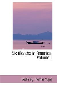 Six Months in America, Volume II
