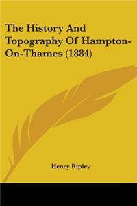 History And Topography Of Hampton-On-Thames (1884)