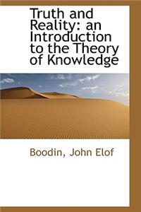 Truth and Reality: An Introduction to the Theory of Knowledge