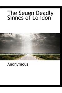The Seuen Deadly Sinnes of London