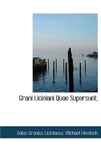 Grani Liciniani Quae Supersunt;