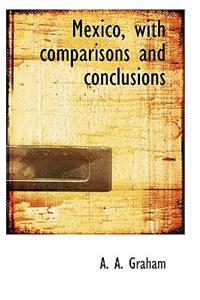 Mexico, with Comparisons and Conclusions