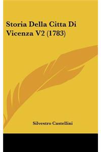 Storia Della Citta Di Vicenza V2 (1783)