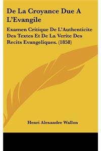 De La Croyance Due A L'Evangile