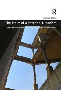 Ethics of a Potential Urbanism