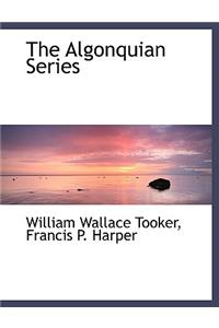 The Algonquian Series