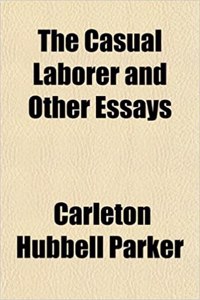 The Casual Laborer and Other Essays