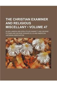 The Christian Examiner and Religious Miscellany (Volume 47)