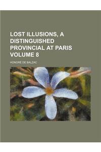 Lost Illusions, a Distinguished Provincial at Paris Volume 8