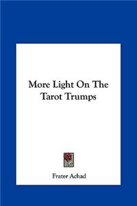 More Light on the Tarot Trumps