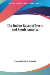 The Indian Races of North and South America