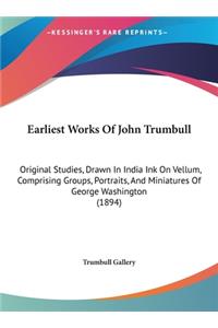 Earliest Works of John Trumbull