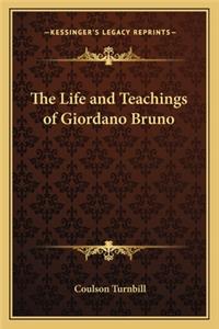 The Life and Teachings of Giordano Bruno