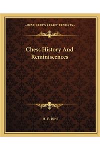 Chess History And Reminiscences