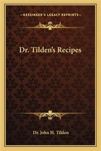 Dr. Tilden's Recipes