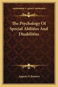 Psychology of Special Abilities and Disabilities