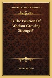 Is the Position of Atheism Growing Stronger?