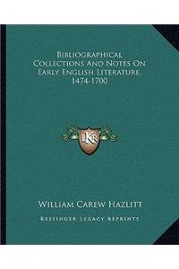 Bibliographical Collections and Notes on Early English Literature, 1474-1700