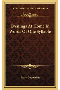 Evenings at Home in Words of One Syllable
