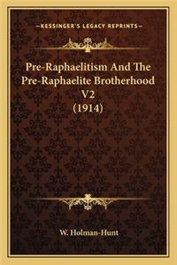 Pre-Raphaelitism and the Pre-Raphaelite Brotherhood V2 (1914)
