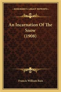 An Incarnation Of The Snow (1908)