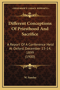 Different Conceptions of Priesthood and Sacrifice