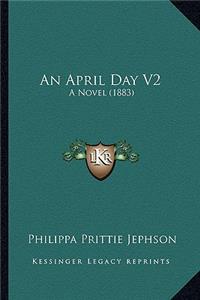 An April Day V2