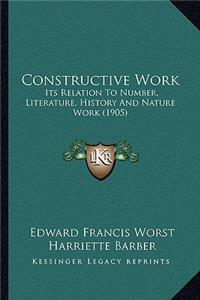 Constructive Work