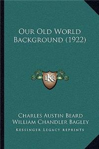 Our Old World Background (1922)