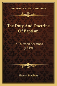 The Duty And Doctrine Of Baptism