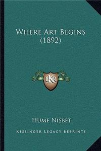 Where Art Begins (1892)