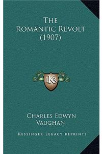 The Romantic Revolt (1907)